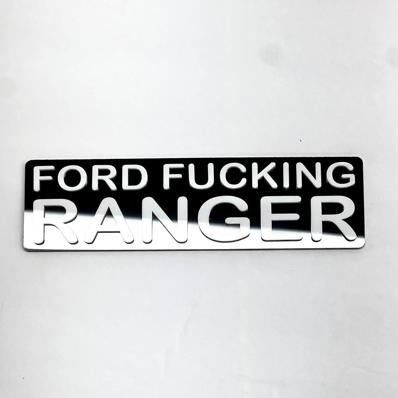 Ford F*cking Ranger Truck Badge Black Acrylic 2D Emblem for Cars and Trucks