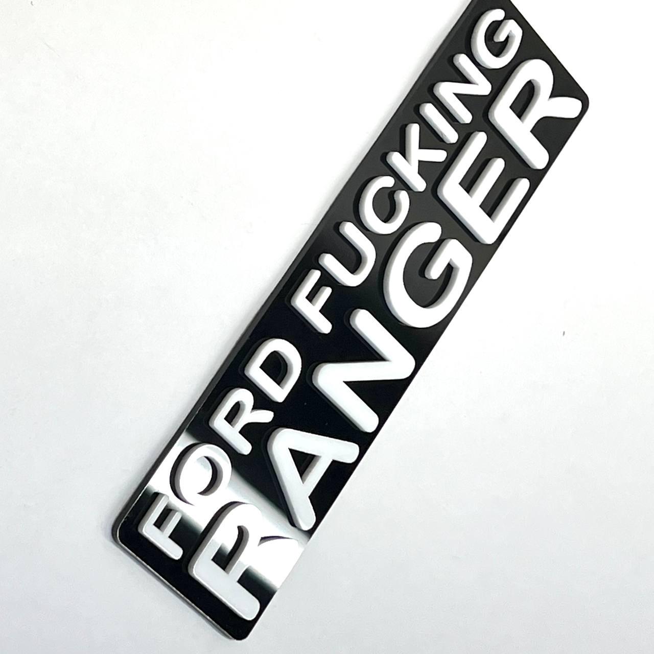 Ford F*cking Ranger Truck Badge Black Acrylic 2D Emblem for Cars and Trucks