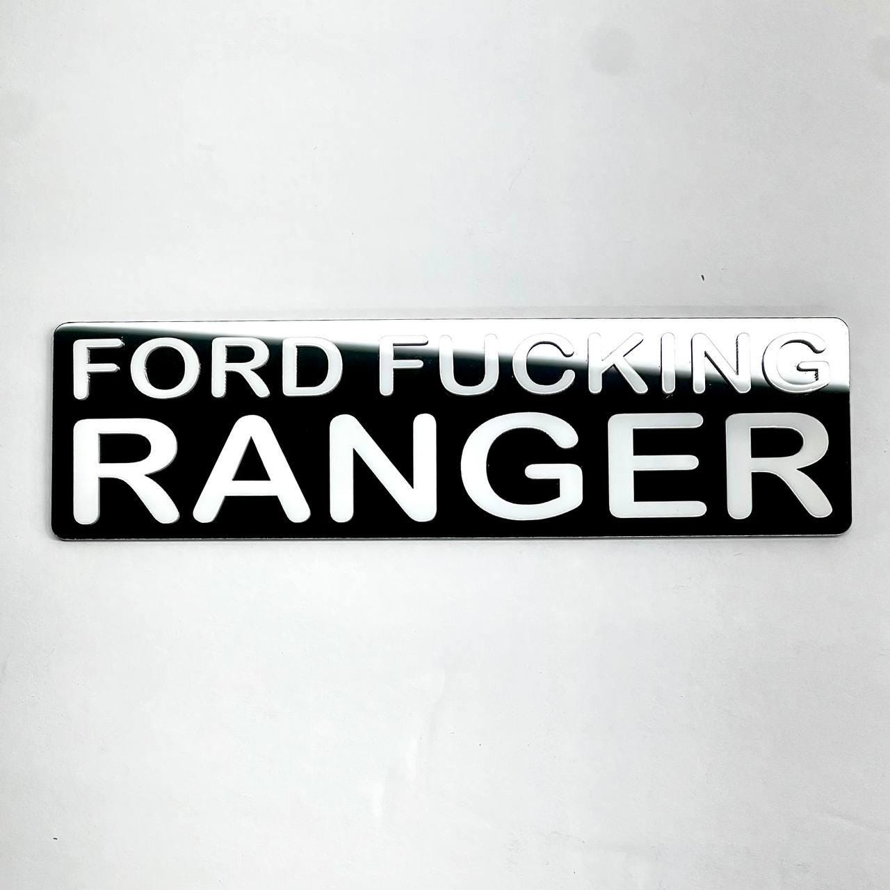 Ford F*cking Ranger Truck Badge Black Acrylic 2D Emblem for Cars and Trucks