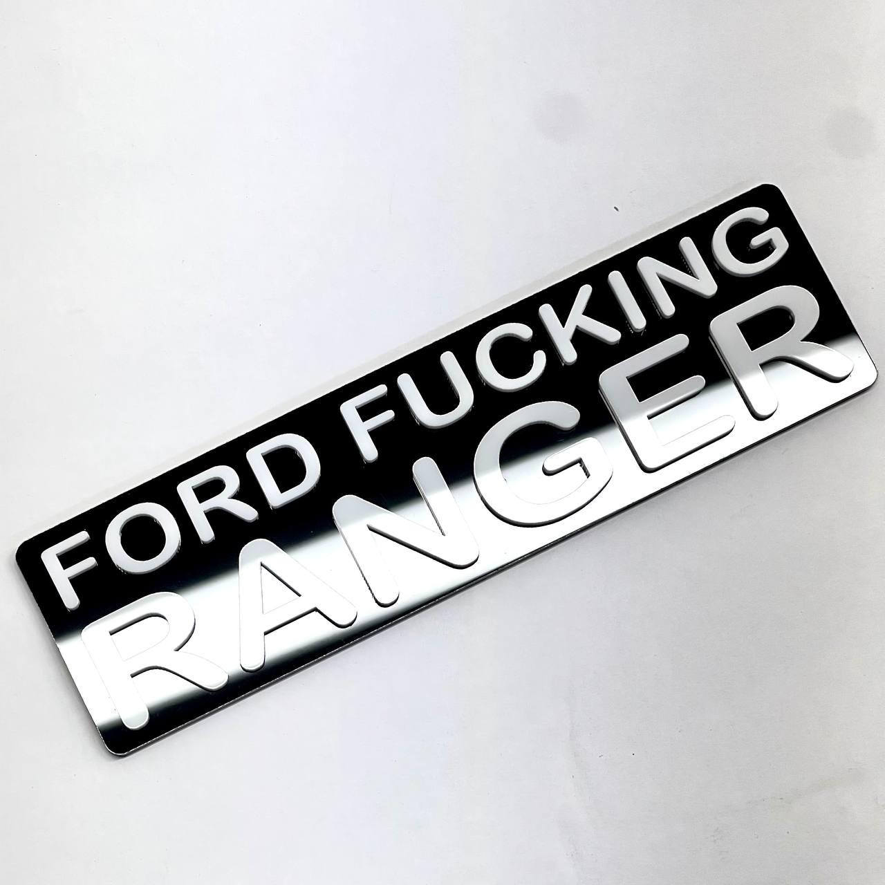 Ford F*cking Ranger Truck Badge Black Acrylic 2D Emblem for Cars and Trucks