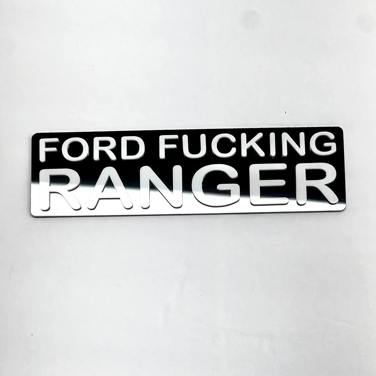 Ford F*cking Ranger Truck Badge Black Acrylic 2D Emblem for Cars and Trucks