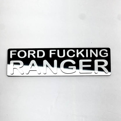 Ford F*cking Ranger Truck Badge Black Acrylic 2D Emblem for Cars and Trucks