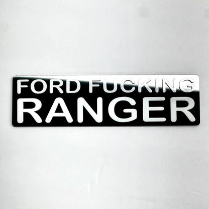 Ford F*cking Ranger Truck Badge Black Acrylic 2D Emblem for Cars and Trucks