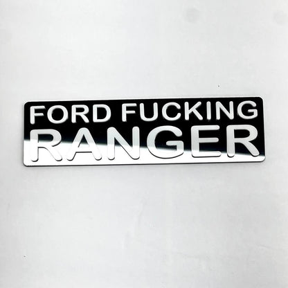 Ford F*cking Ranger Truck Badge Black Acrylic 2D Emblem for Cars and Trucks